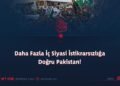 Daha Fazla İç Siyasi İstikrarsızlığa Doğru Pakistan!