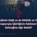 Askeri Rejimin DAEŞ ve de Kötülük ve Yolsuzluk Gruplarıyla İşbirliğinin Pakistan’ın Geleceğine Ağır Bedeli!