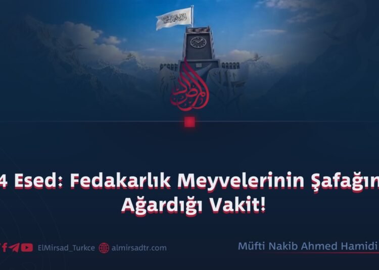 24 Esed: Fedakarlık Meyvelerinin Şafağının Ağardığı Vakit!