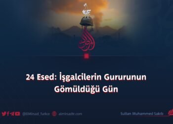 24 Esed: İşgalcilerin Gururunun Gömüldüğü Gün