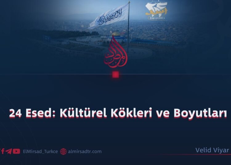 24 Esed: Kültürel Kökleri ve Boyutları