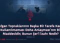 Afgan Topraklarının Başka Bir Tarafa Karşı Kullanılmaması Doha Anlaşması’nın Bir Maddesidir; Bunun Şer’i İzahı Nedir?