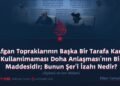 Afgan Topraklarının Başka Bir Tarafa Karşı Kullanılmaması Doha Anlaşması’nın Bir Maddesidir; Bunun Şer’i İzahı Nedir? Üçüncü ve Son Bölüm