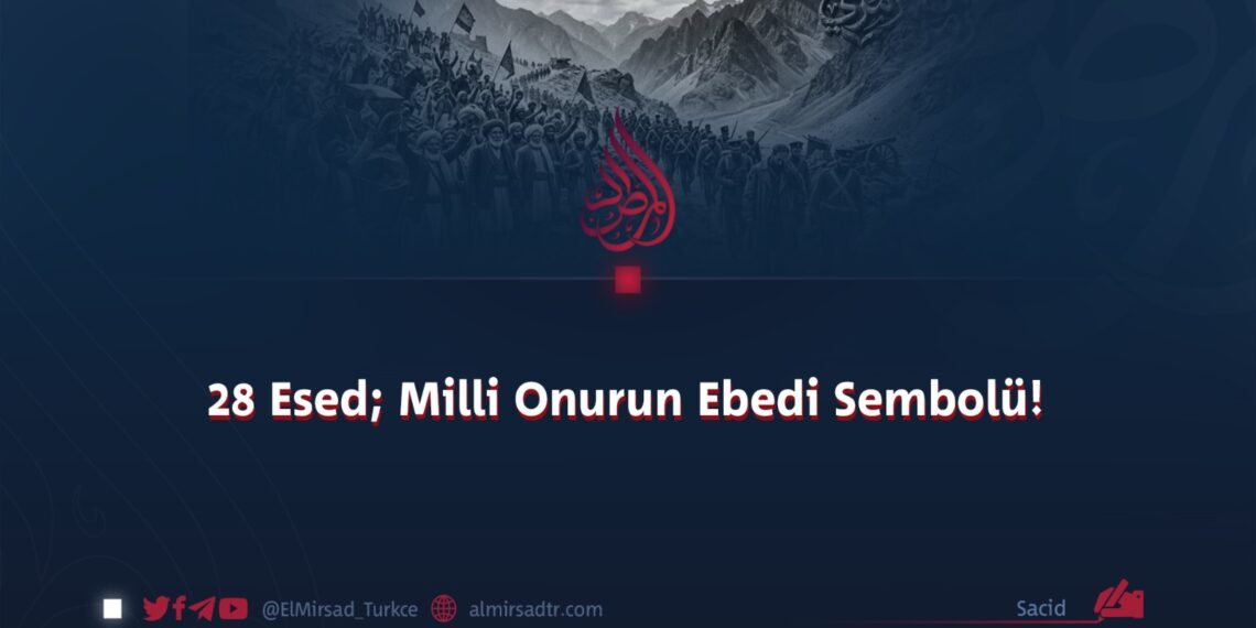 28 Esed; Milli Onurun Ebedi Sembolü!