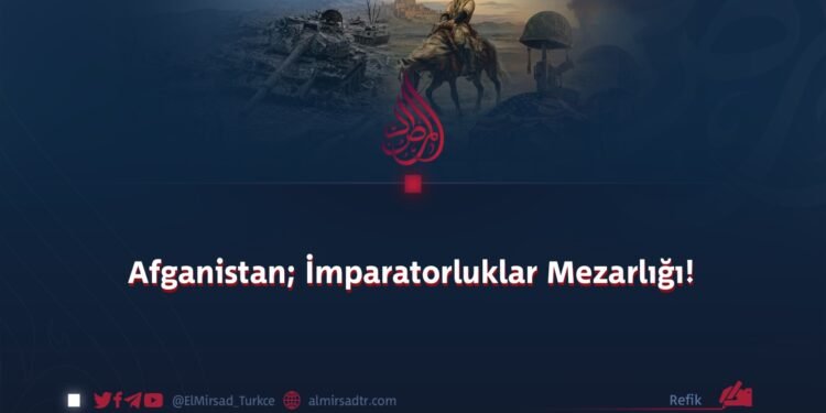 Afganistan; İmparatorluklar Mezarlığı!