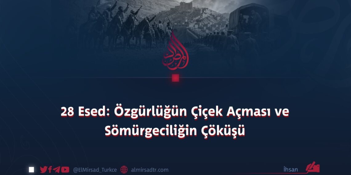 28 Esed: Özgürlüğün Çiçek Açması ve Sömürgeciliğin Çöküşü
