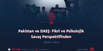 Pakistan ve DAEŞ: Fikri ve Psikolojik Savaş Perspektifinden