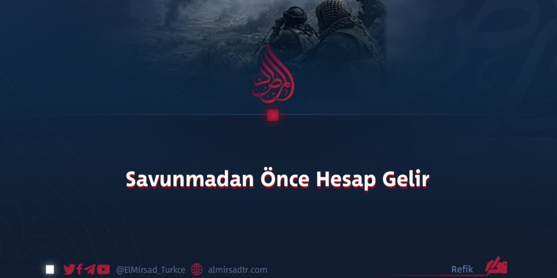 Savunmadan Önce Hesap Gelir
