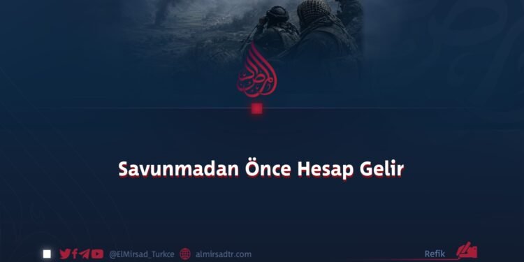 Savunmadan Önce Hesap Gelir