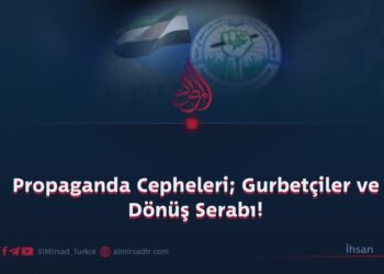 Propaganda Cepheleri; Gurbetçiler ve Dönüş Serabı!