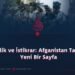 Güvenlik ve İstikrar: Afganistan Tarihinde Yeni Bir Sayfa