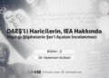 DAEŞ’li Haricilerin, IEA Hakkında Yaydığı Şüphelerin Şer’i Açıdan İncelenmesi