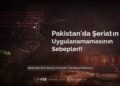 Pakistan’da Şeriatın Uygulanamamasının Sebepleri!