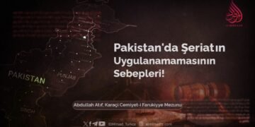 Pakistan’da Şeriatın Uygulanamamasının Sebepleri!