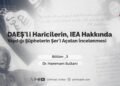 DAEŞ’li Haricilerin, IEA Hakkında Yaydığı Şüphelerin Şer’i Açıdan İncelenmesi