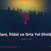 İslam, İtidal ve Orta Yol Dinidir!  Bölüm 13