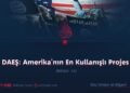 DAEŞ: Amerika’nın En Kullanışlı Projes