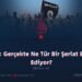 DAEŞ: Gerçekte Ne Tür Bir Şeriat Beyan Ediyor?  Bölüm 6