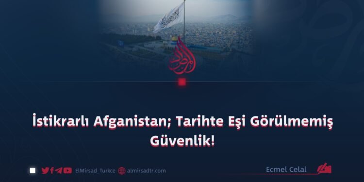 İstikrarlı Afganistan; Tarihte Eşi Görülmemiş Güvenlik!