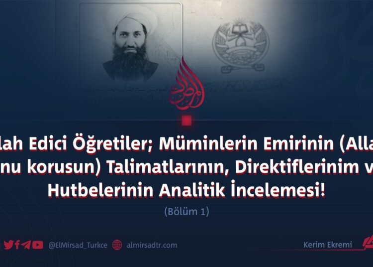 Islah Edici Öğretiler; Müminlerin Emirinin (Allah onu korusun) Talimatlarının, Direktiflerinim ve Hutbelerinin Analitik İncelemesi!