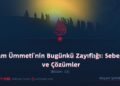 İslam Ümmeti’nin Bugünkü Zayıflığı: Sebepler ve Çözümler  Bölüm 13