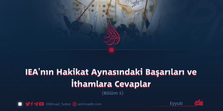 IEA’nın Hakikat Aynasındaki Başarıları ve İthamlara Cevaplar   Bölüm 5