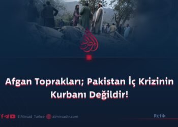 Afgan Toprakları; Pakistan İç Krizinin Kurbanı Değildir!