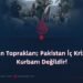 Afgan Toprakları; Pakistan İç Krizinin Kurbanı Değildir!