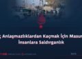 İç Anlaşmazlıklardan Kaçmak İçin Masum İnsanlara Saldırganlık
