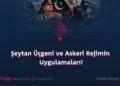 Şeytan Üçgeni ve Askeri Rejimin Uygulamaları!