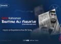 Şehit Kahraman  Bahtiyar Ali Faruk’un (Allah ondan kabul etsin) Hayatı ve Başarılarına Kısa Bir Bakış