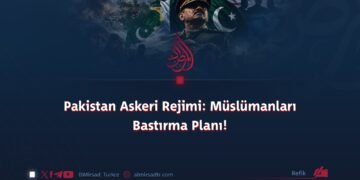 Pakistan Askeri Rejimi: Müslümanları Bastırma Planı!