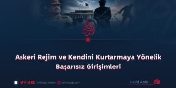 Askeri Rejim ve Kendini Kurtarmaya Yönelik Başarısız Girişimleri