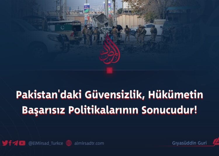 Pakistan’daki Güvensizlik, Hükümetin Başarısız Politikalarının Sonucudur!