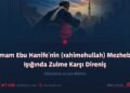 İmam Ebu Hanife’nin (rahimehullah) Mezhebi Işığında Zulme Karşı Direniş