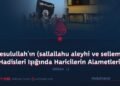 Resulullah’ın (sallallahu aleyhi ve sellem) Hadisleri Işığında Haricilerin Alametleri   Bölüm 1