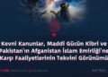 Kevni Kanunlar, Maddi Gücün Kibri ve Pakistan’ın Afganistan İslam Emirliği’ne Karşı Faaliyetlerinin Tekvini Görünümü