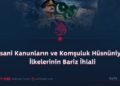 İnsani Kanunların ve Komşuluk Hüsnüniyeti İlkelerinin Bariz İhlali
