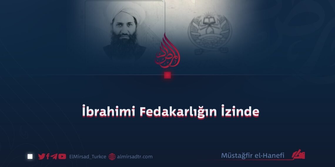 İbrahimi Fedakarlığın İzinde