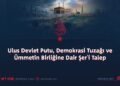 Ulus Devlet Putu, Demokrasi Tuzağı ve Ümmetin Birliğine Dair Şer’i Talep