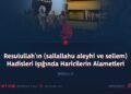 Resulullah’ın (sallallahu aleyhi ve sellem) Hadisleri Işığında Haricilerin Alametleri   Bölüm 3